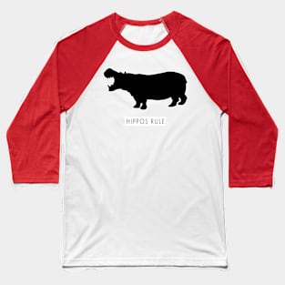 Hippos Rule Baseball T-Shirt